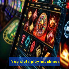 free slots play machines