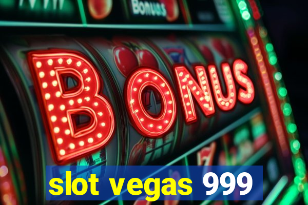 slot vegas 999