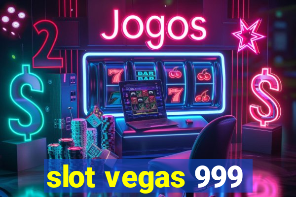 slot vegas 999