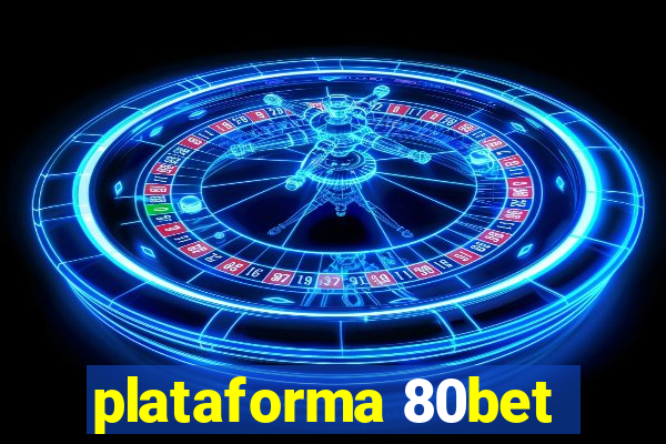 plataforma 80bet