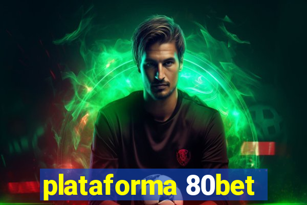 plataforma 80bet