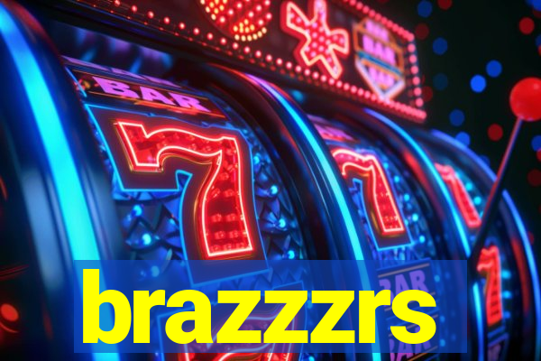 brazzzrs