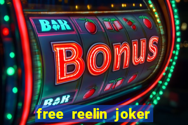 free reelin joker 1000 slot free play