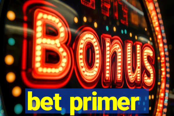 bet primer