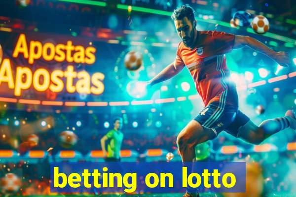 betting on lotto