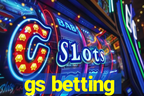 gs betting