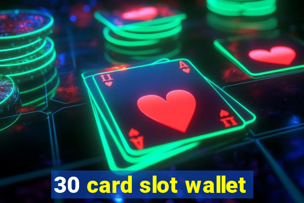 30 card slot wallet