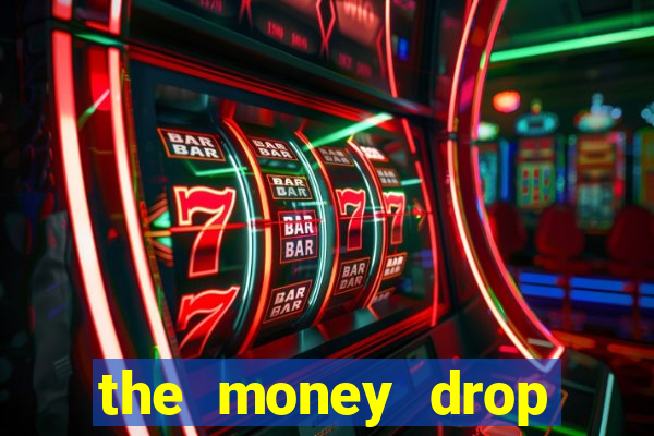 the money drop live casino