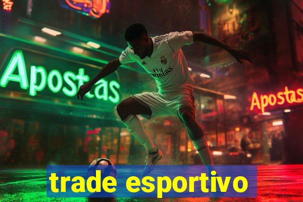 trade esportivo