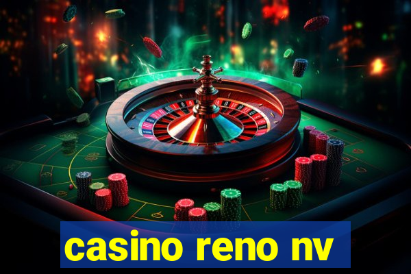 casino reno nv