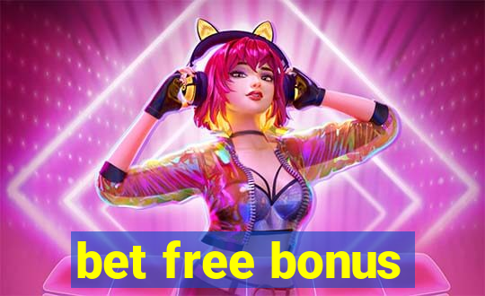 bet free bonus