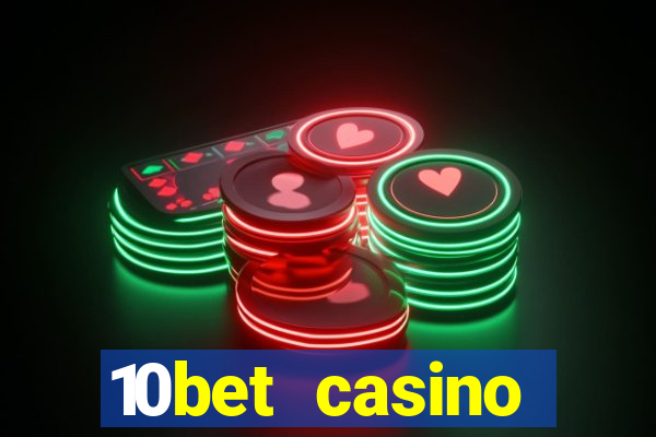 10bet casino welcome bonus