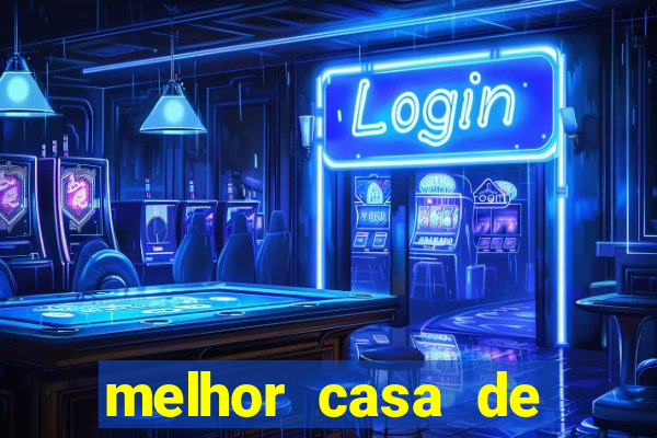 melhor casa de aposta para jogar fortune tiger