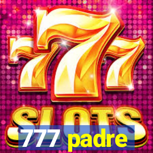 777 padre