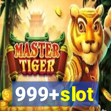 999+slot