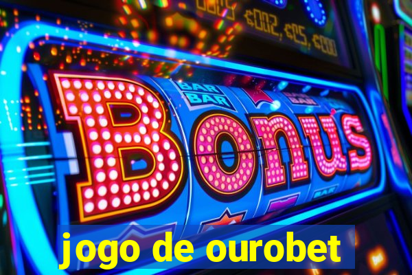 jogo de ourobet