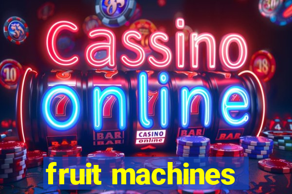 fruit machines