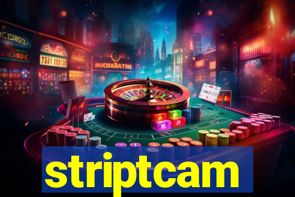 striptcam