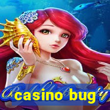 casino bug