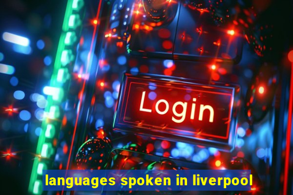 languages spoken in liverpool