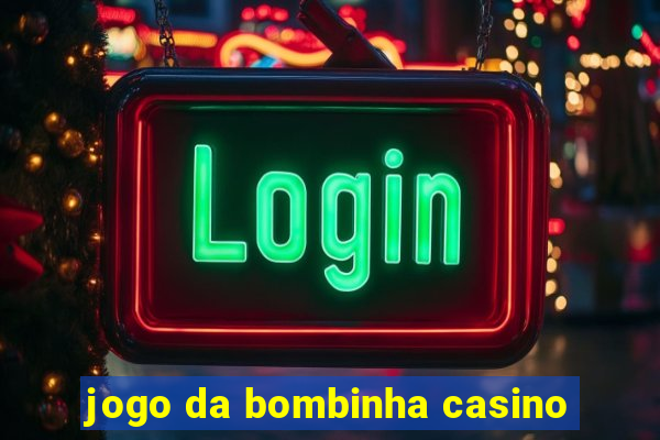 jogo da bombinha casino