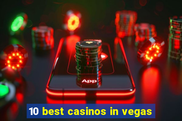 10 best casinos in vegas