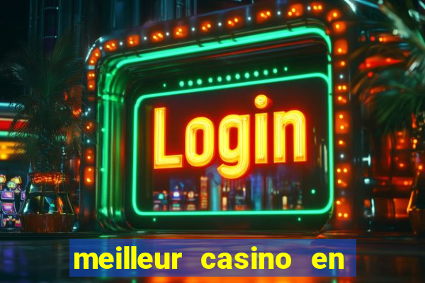 meilleur casino en ligne 2022