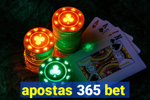 apostas 365 bet