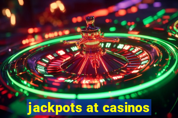 jackpots at casinos