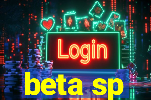 beta sp