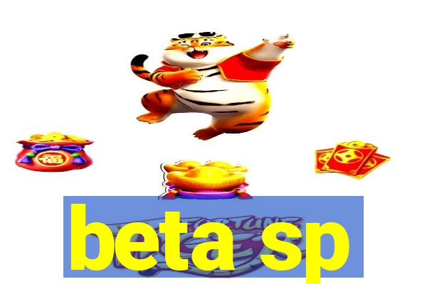 beta sp