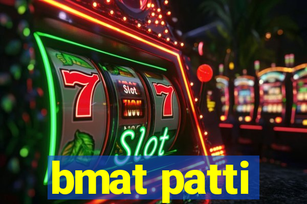 bmat patti