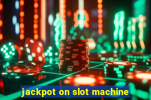 jackpot on slot machine