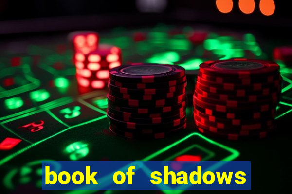 book of shadows slot free play