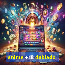 anime +18 dublado