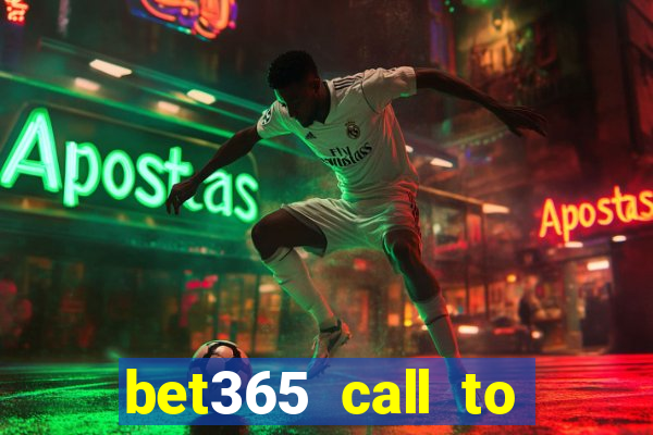 bet365 call to place a bet