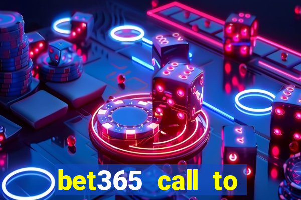 bet365 call to place a bet