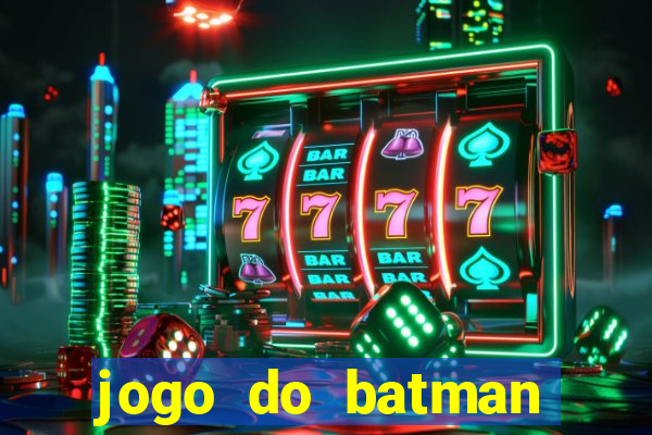 jogo do batman para celular