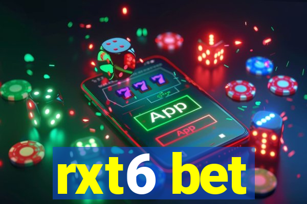 rxt6 bet