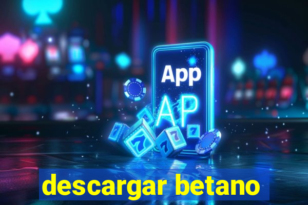 descargar betano