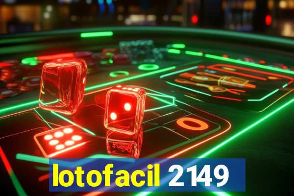 lotofacil 2149