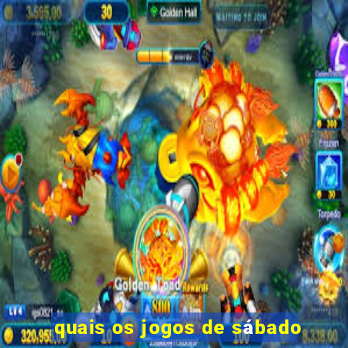 quais os jogos de sábado