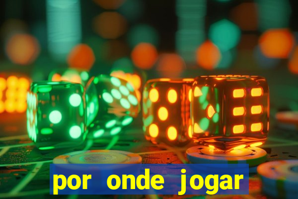 por onde jogar fortune tiger