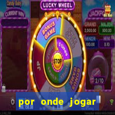 por onde jogar fortune tiger