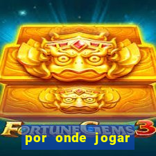 por onde jogar fortune tiger