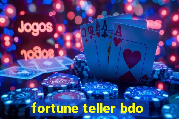 fortune teller bdo