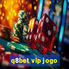 q8bet vip jogo