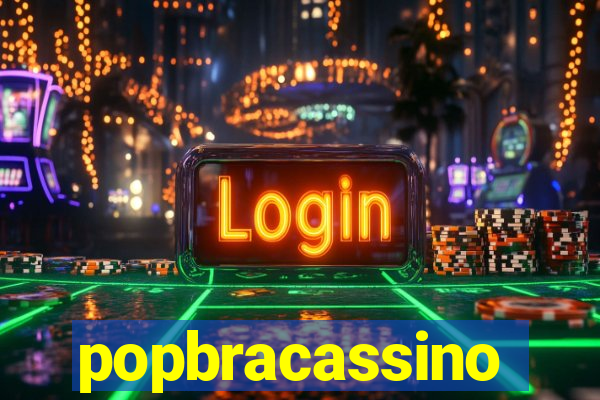 popbracassino