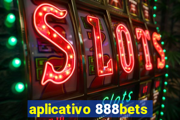 aplicativo 888bets