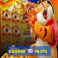 casino 10 reais